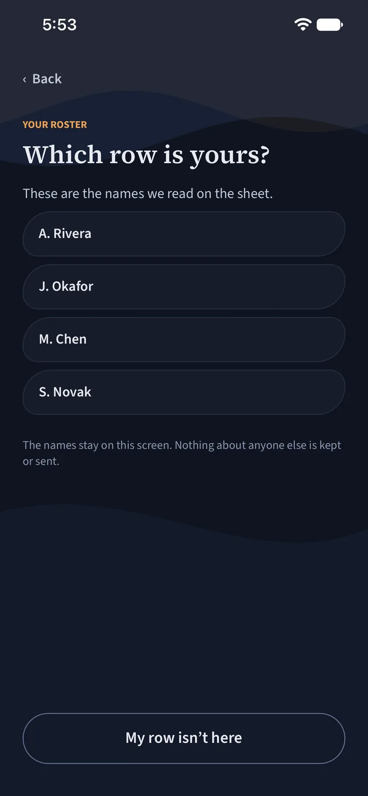 Which row is yours? The names read from a photographed unit roster, with the note
                    that the names stay on this screen and nothing about anyone else is kept or sent.
