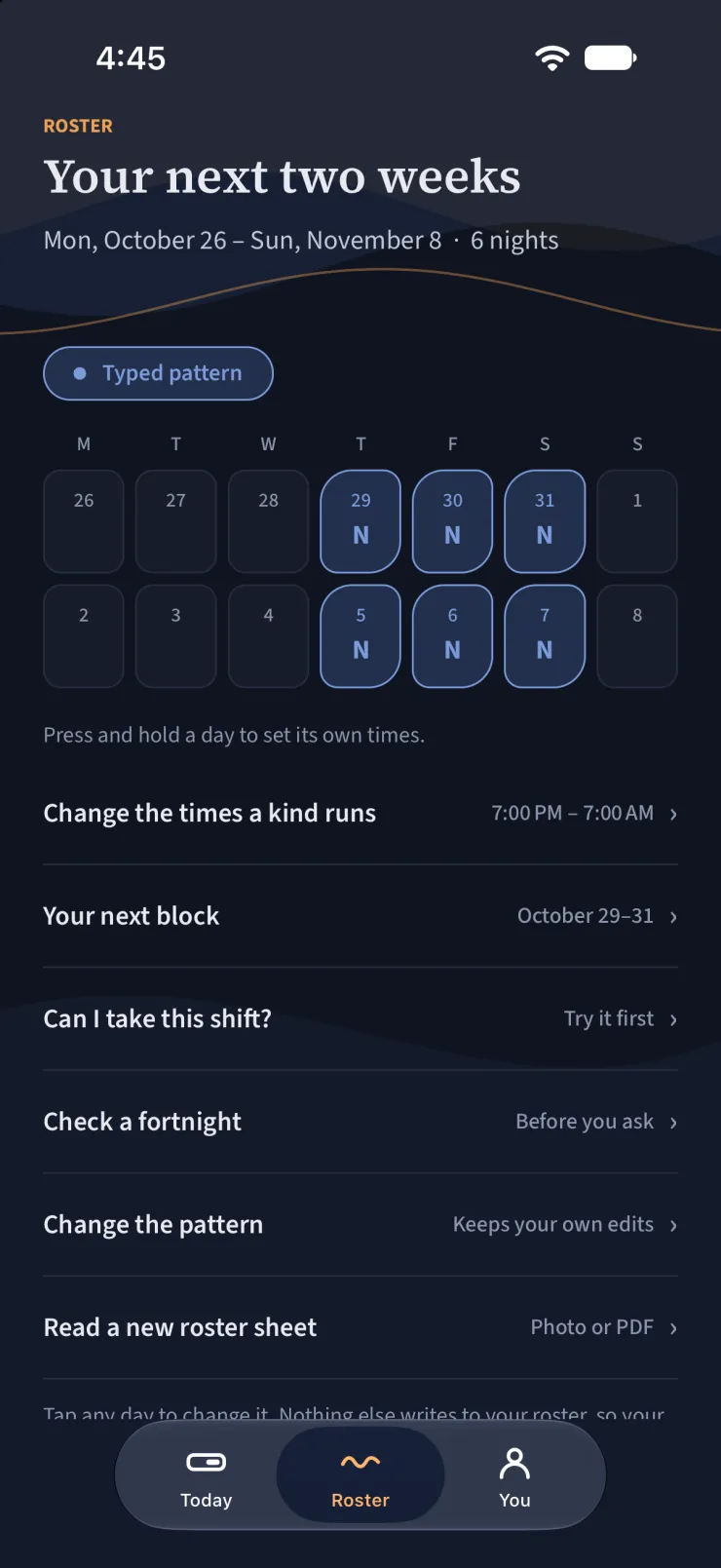 The Roster screen: your next two weeks, Monday 26 October to Sunday 8 November,
                    six nights, shown as a fortnight grid with the worked nights marked N.